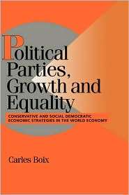 Political Parties, Growth and Equality Conservative and Social 