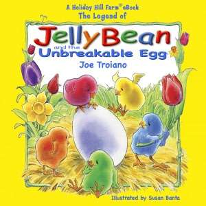   The Legend of JellyBean and the Unbreakable Egg by 