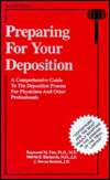 Preparing for Your Deposition A Comprehensive Guide to the Deposition 