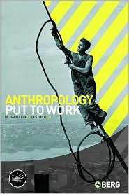 Anthropology Put to Work, (1845206010), Les Field, Textbooks   Barnes 