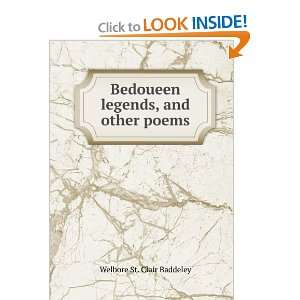   Bedoueen legends, and other poems Welbore St. Clair Baddeley Books