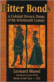 Bitter Bonds A Colonial Divorce Drama of the Seventeenth Century 