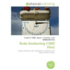  Rude Awakening (1989 Film) (9786132679345) Books