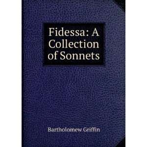    Fidessa A Collection of Sonnets Bartholomew Griffin Books