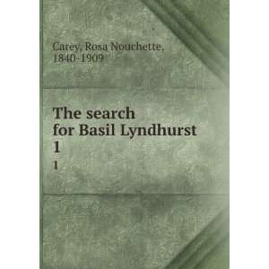   search for Basil Lyndhurst. 1 Rosa Nouchette, 1840 1909 Carey Books