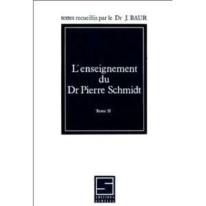   du dr pierre schmidt. 2 (9782904928598) Jacques Baur Books