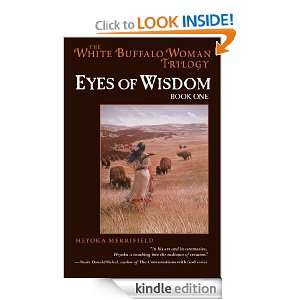 Eyes of Wisdom (White Buffalo Woman Trilogy) Heyoka Merrifield 