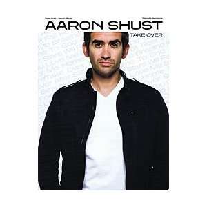  Aaron Shust   Take Over Softcover