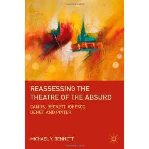  Reassessing the Theatre of the Absurd Camus, Beckett 