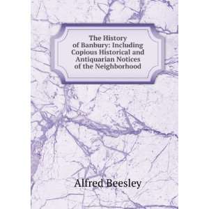   and antiquarian notices of the neighbourhood Alfred Beesley Books