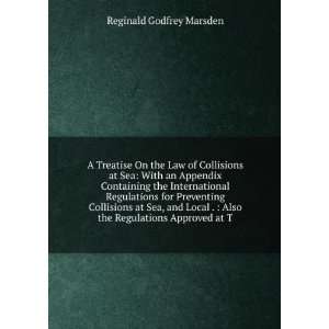  A Treatise On the Law of Collisions at Sea With an 