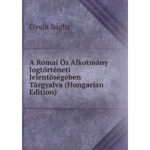   sÃ©gÃ©ben TÃ¡rgyalva (Hungarian Edition) Gyula SÃ¡ghy Books