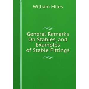  General Remarks On Stables, and Examples of Stable 