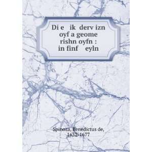   rishn oyfn  in finf eyln Benedictus de, 1632 1677 Spinoza Books