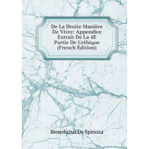   4E Partie De Lethique (French Edition) Benedictus De Spinoza Books