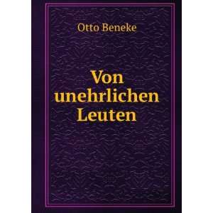  Von unehrlichen Leuten Otto Beneke Books