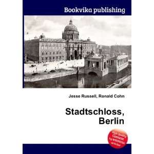  Stadtschloss, Berlin Ronald Cohn Jesse Russell Books