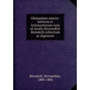   collectum ac digestum Bernardino, 1804 1886 Biondelli Books