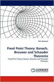 Fixed Point Theory Banach, Brouwer and Schauder Theorems, (3838350022 