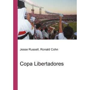  Copa Libertadores Ronald Cohn Jesse Russell Books