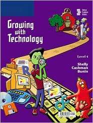 Growing with Technology Level 4, (0789568462), Gary B. Shelly 