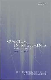 Quantum Entanglements Selected Papers, (0199270155), Rob Clifton 