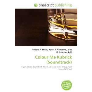  Colour Me Kubrick (Soundtrack) (9786132869579) Books