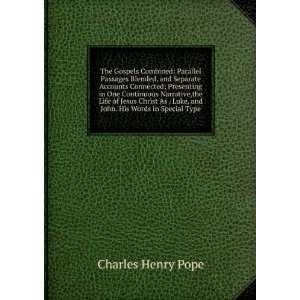   Luke, and John. His Words in Special Type Charles Henry Pope Books