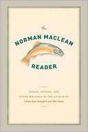 The Norman Maclean Reader Norman Maclean