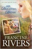 Her Daughters Dream (Martas Francine Rivers
