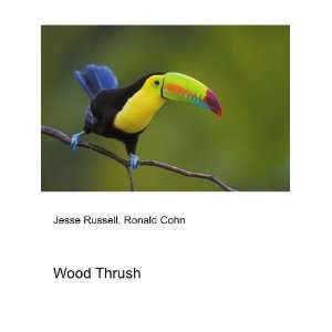 Wood Thrush Ronald Cohn Jesse Russell  Books