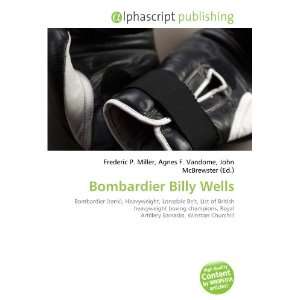  Bombardier Billy Wells (9786133812550) Books
