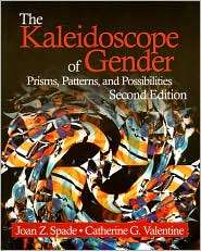 Kaleidoscope of Gender Prisms, Patterns, and Possibilities 