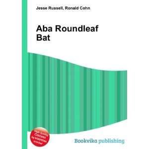 Aba Roundleaf Bat Ronald Cohn Jesse Russell  Books