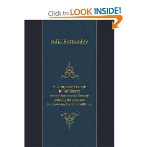   processes for mastering the art of millinery Julia Bottomley Books