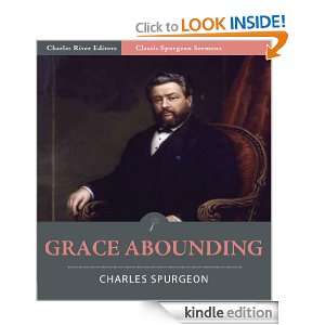 Classic Spurgeon Sermons Grace Abounding (Illustrated) Charles 