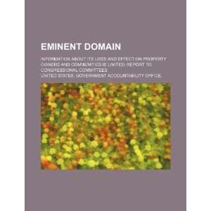  Eminent domain information about its uses and effect on 