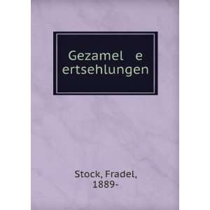 Gezamel e ertsehlungen Fradel, 1889  Stock  Books