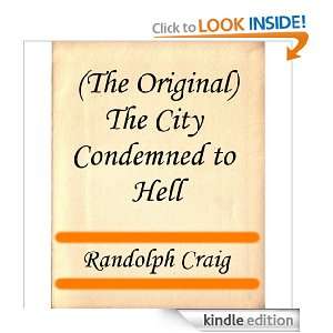 The Original) The City Condemned to Hell Randolph (Randall) Craig 