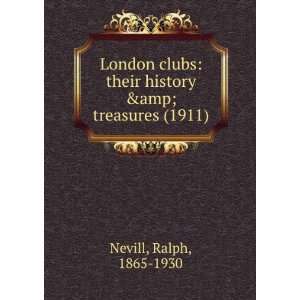 London clubs their history & treasures (1911)