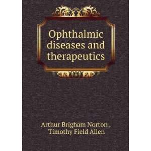   and therapeutics Timothy Field Allen Arthur Brigham Norton  Books