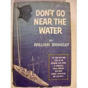   Go Near the Water William Brinkley, Navy ship DJ Cover Art Books