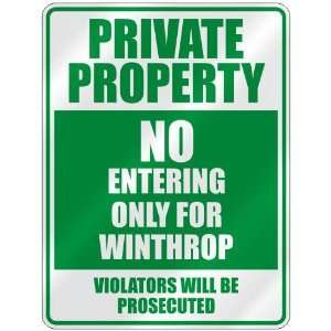   NO ENTERING ONLY FOR WINTHROP  PARKING SIGN