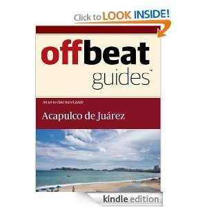 Acapulco de Juárez Travel Guide Offbeat Guides  Kindle 