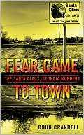   Fear Came to Town The Santa Claus, Georgia, Murders 