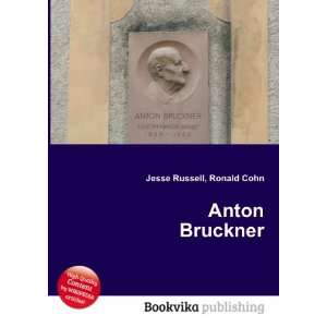  Anton Bruckner Ronald Cohn Jesse Russell Books