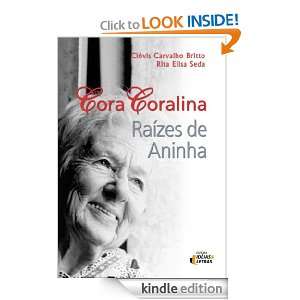 Cora Coralina Raízes de Aninha (Portuguese Edition) Clóvis 