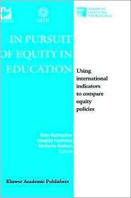In Pursuit Of Equity In Education, (0792369882), Walo Hutmacher 