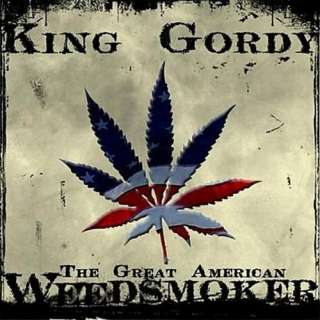  The Great American Weed Smoker [Explicit] King Gordy
