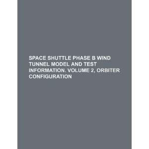 Space shuttle phase B wind tunnel model and test information. Volume 2 